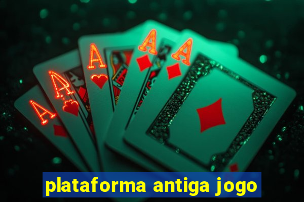 plataforma antiga jogo